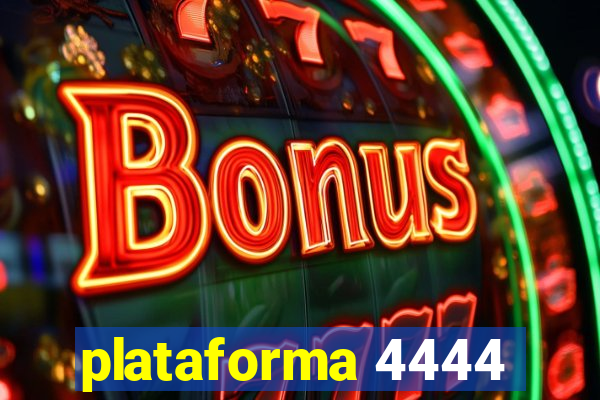 plataforma 4444